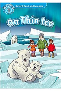 Oxford Read and Imagine: Level 1: On Thin Ice