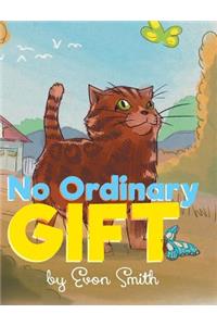 No Ordinary Gift