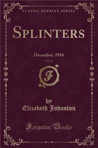 Splinters, Vol. 16