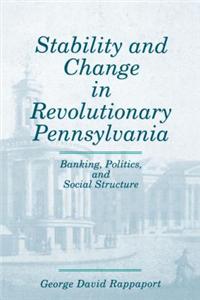 Stability and Change in Revolutionary Pennsylvania