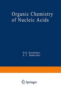 Organic Chemistry of Nucleic Acids