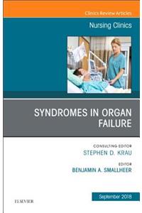 Syndromes in Organ Failure, an Issue of Nursing Clinics