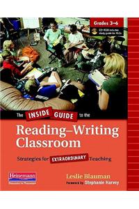The Inside Guide to the Reading-Writing Classroom, Grades 3-6
