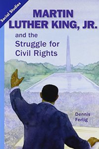 Social Studies 2013 Leveled Reader Grade 4 Chapter 2 Advanced-Level: Martin Luther King and the Struggle for Civil Rights