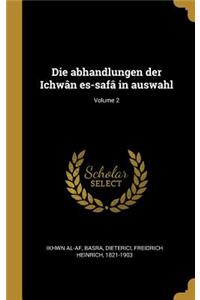 Die abhandlungen der Ichwân es-safâ in auswahl; Volume 2