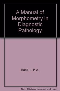 A Manual of Morphometry in Diagnostic Pathology