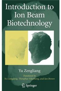 Introduction to Ion Beam Biotechnology