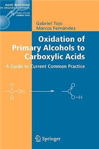 Oxidation of Primary Alcohols to Carboxylic Acids