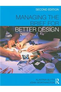 Managing the Brief for Better Design