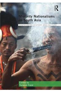 Minority Nationalisms in South Asia