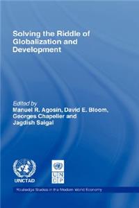 Solving the Riddle of Globalization and Development