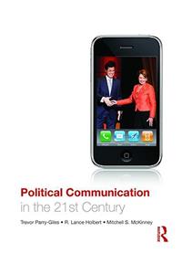 Political Communication in the 21st Century