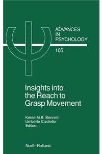 Insights Into the Reach to Grasp Movement