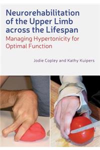 Neurorehabilitation of the Upper Limb Across the Lifespan