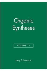 Organic Syntheses, Volume 71