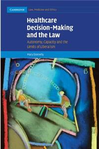 Healthcare Decision-Making and the Law