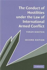 The Conduct of Hostilities Under the Law of International Armed Conflict