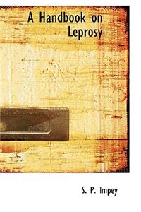 A Handbook on Leprosy