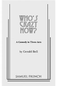 Who's Crazy Now?