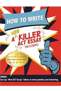 How to Write a New Killer ACT Essay