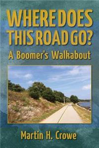 Where Does This Road Go?