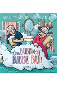 The Bubbliest Bubble Bath