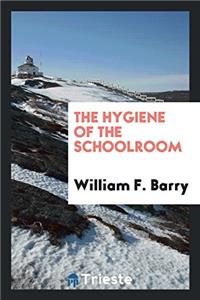 The hygiene of the schoolroom