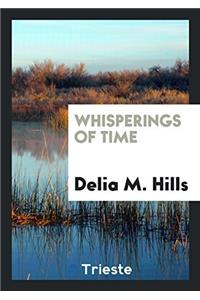 WHISPERINGS OF TIME
