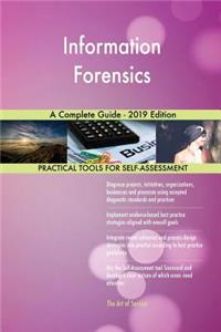 Information Forensics A Complete Guide - 2019 Edition