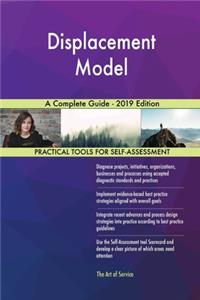 Displacement Model A Complete Guide - 2019 Edition