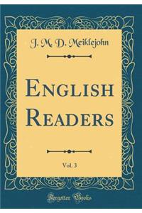 English Readers, Vol. 3 (Classic Reprint)