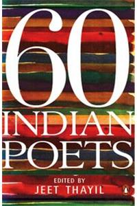 60 Indian Poets: 1952-2007