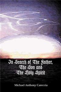 In Search of the Father, the Son and the Holy Spirit