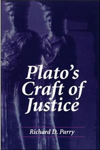 Plato's Craft of Justice