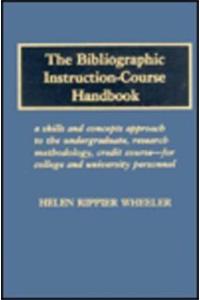 The Bibliographic Instruction-Course Handbook
