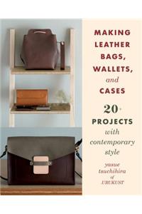 Making Leather Bags, Wallets, and Cases