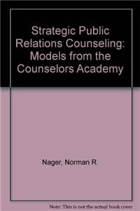 Strategic Public Relations Counseling