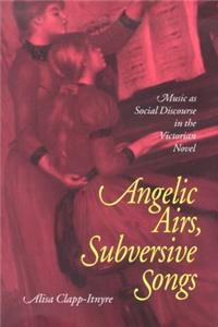 Angelic Airs, Subversive Songs