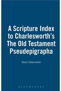 Scripture Index to Charlesworth's The Old Testament Pseudepigrapha