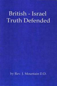 British-Israel Truth Defended