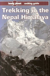 Trekking in the Nepal Himalaya (Lonely Planet Walking Guides)