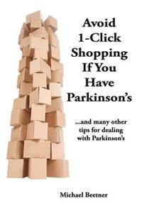 Avoid 1-Click Shopping If You Have Parkinson's