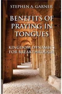 Benefits of Praying in Tongues
