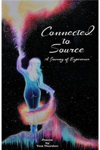 Connected to Source: A Journey of Experience