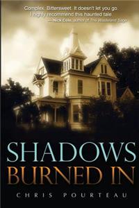 Shadows Burned In