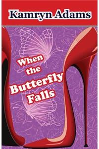 When the Butterfly Falls