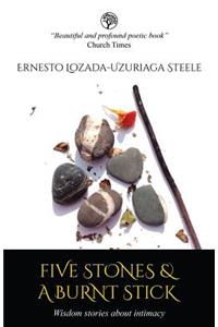 Five Stones & a Burnt Stick