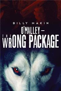 O'MALLEY - The Wrong Package