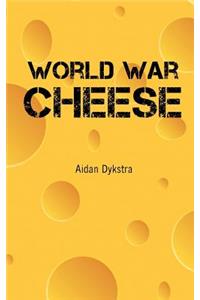 World War Cheese