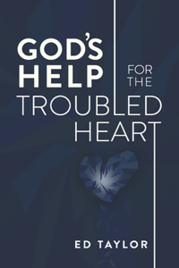 God's Help for the Troubled Heart